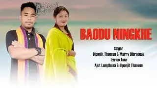 BAODU NINGKHE || DIMASA OFFICIAL AUDIO | |Biponjit Thaosen & Marry Dibragede