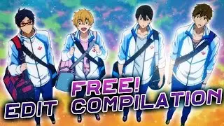 Free! Iwatobi Swim Club | ANIMACY EDIT COMPILATION #2