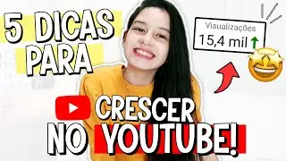 COMO CRESCER NO YOUTUBE 2020 | 5 DICAS BÁSICAS PARA CRESCER SEU CANAL RAPIDAMENTE DE FORMA FÁCIL!
