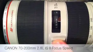 Canon 70-200 2.8L IS USM II Focus Speed