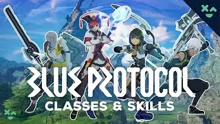 Blue Protocol CBT - Classes & Skills