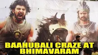 Baahubali Movie Craze at Bhimavaram : Prabhas