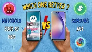 MOTOROLA EDGE 40 NEO VS SAMSUNG GALAXY A54 | FULL COMPARISON 🔥