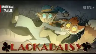 LackaDaisy | Netflix Trailer