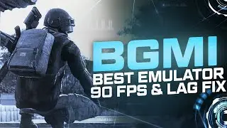 BEST EMULATOR FOR BGMI | 90FPS & LAG FREE GAMEPLAY