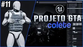 Projeto GTA #11 - Sistema de Colete - Tutorial UE4