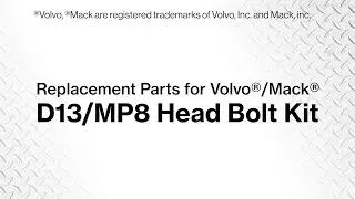 Volvo®/Mack® D13/MP8 Head Bolt Kit MCBD13HBK