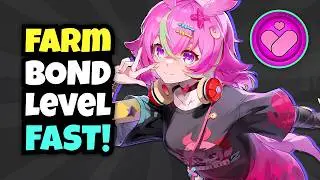 Want to Farm BOND LEVEL FAST on Neverness to Everness? Try these 7 METHODS!