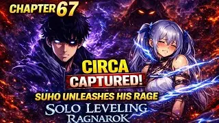 Circa Captured! Suho Unleashes His Rage | Solo Leveling Ragnarok Chapter 67 Manhwa Explained