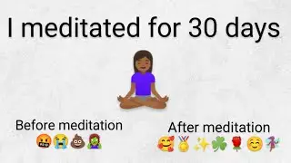 I meditated for 30 days and it changed my life