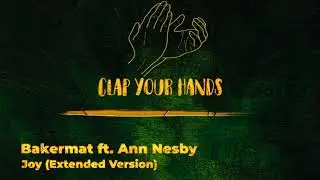 Bakermat ft. Ann Nesby - Joy (Extended Version)