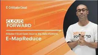 Alibaba Cloud Open Source Big Data Platform | E-MapReduce