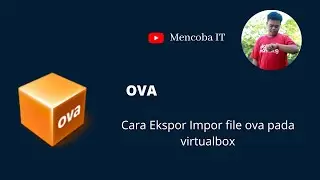 Cara Ekspor Impor file ova pada virtualbox