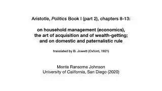 Aristotle, Politics Book I, chapters 8-13