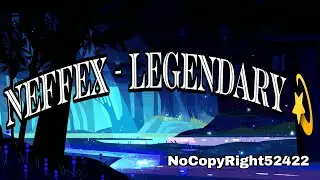 NEFFEX - Legendary 💫 [NoCopyRight Sound Release]