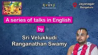 Velukkudi Ranganathan Swamy's English Lecture on Taittiriya Upanishad at Bangaluru