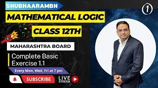 Mathematical Logic | Basic Ex 1.1 Part - 1 | Pawan Sir | HSC Board | JEE Math | CET Math