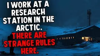 I Work at a Research Station in the Arctic. There are Strange Rules Here.