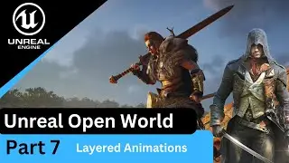 Unreal Layered Animations - Using Upper Body Animation Slot - UE5 Open World Tutorials #7
