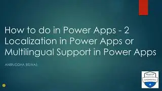 How to do in PowerApps - 2: Localization in Power Apps or Multilingual Support in Power Apps