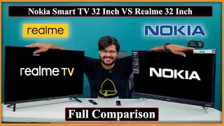 Nokia VS Realme 32 Inch Smart Android LED TV Full Comparison In Detail