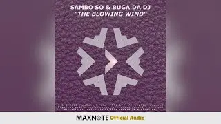 Sambo Sq & Buga Da Dj - The Blowing Wind [Radio Edit] (Official Audio)