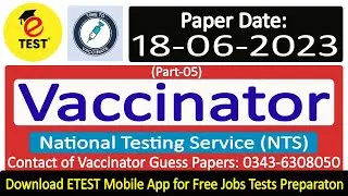 Vaccinator Complete Solved Paper 18/06/2023 Part-5 || Vaccinator All Solved MCqs 2023 || ETEST