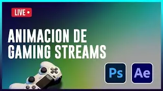 🔴Animacion de Gaming Stream - After Effects