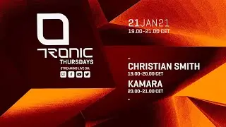 TRONIC THURSDAYS 21-01-2021 KAMARA