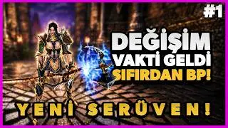 YENİ SERÜVEN! - DEĞİŞİM VAKTİ GELDİ! - SIFIRDAN BP SERİSİ #1 - DeathKO
