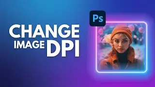 Photoshop Tutorial: How to Change DPI of Image in Photoshop