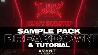 Heavy Dubstep By L.U.X | Heavy Dubstep Sample Pack 2022 + Tutorial