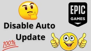 Disable Auto Updates In Epic Game Launcher
