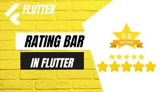 Flutter Tutorial: Creating a Custom Rating Bar - Build Interactive Ratings in Your App
