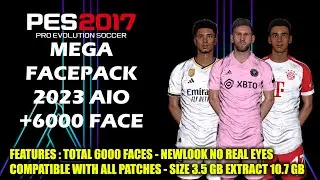 PES 2017 NEW MEGA FACEPACK 2023 AIO +6000 FACE ADDED