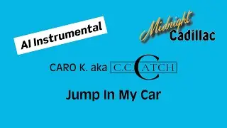CARO K. aka C. C. CATCH Jump In My Car (AI Instrumental)