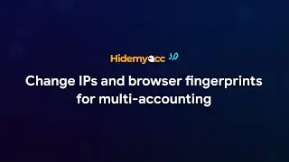 What is Browser Fingerprint? Why Use Antidetect Browser and Proxy for Creating Multiple Accounts?