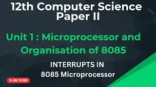 INTERRUPTS IN 8085||12th CS Paper 2||Computer Hardware