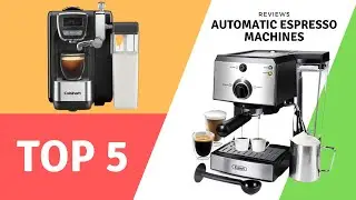 Top 5 Best Automatic Espresso Machines Reviews 2021