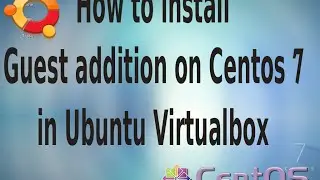 How to install CentOS Guest Addition in Ubuntu Virtualbox