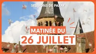 Matinée du 26 juillet - Session du 24 au 28 juillet 2024