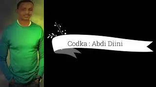 QAAHIRA - ABDI DIINI - HEES QORAN - SOMALI LYRICS SONG