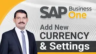 How to Add New Currency and Settings in SAP Business One in Urdu/Hindi