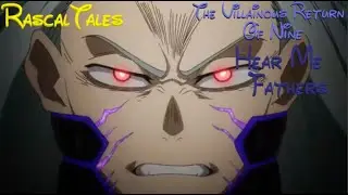 The Villainous Return Of Nine Part 9: Hear Me Fathers
