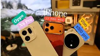 iPhone 17 Pro Max vs. OPPO X9 Pro vs. Vivo X300 Pro — Camera Test 2025!