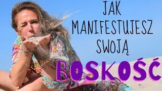 Jak manifestujesz swoją boskość? Jak rozpoznać w sobie Boską Esencję