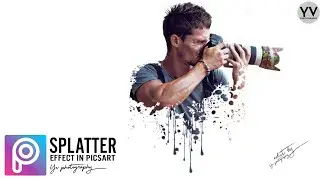 Picsart Tutorial  How To Make a Splatter Effect In Picsart Tutorial iOS and Android (YV PHOTOGRAPHY)
