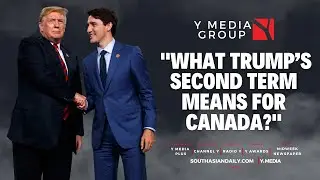 WHAT A SECOND TRUMP TERM COULD MEAN FOR CANADA