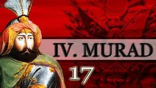 17 - 4. MURAD |OSMANLI PADİŞAHLARI|