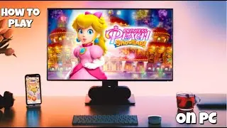 How To Play Princess Peach Showtime On PC